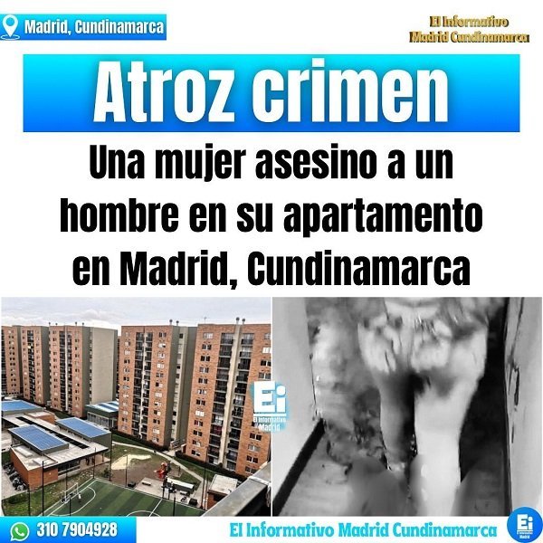 Atroz Crimen en Madrid, Cundinamarca: Mujer Asesina a un hombre en un Apartamento.