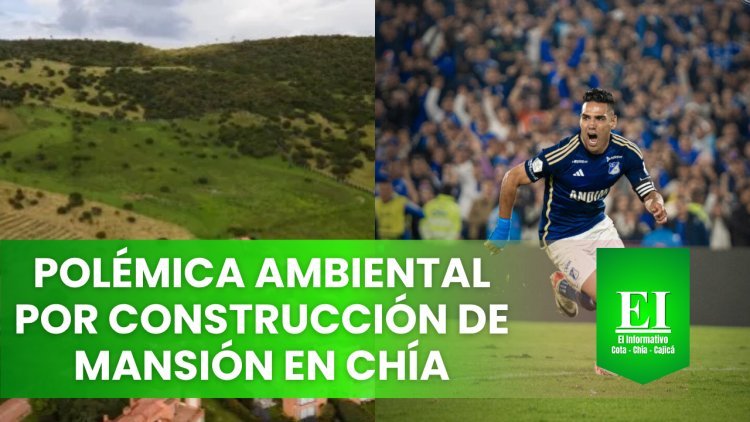 Polemicá ambiental por presunta construcción de hacienda a Falcao en Chía